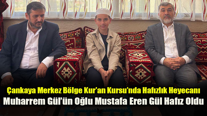 Eski�ehir �l M�ft�s� Muharrem G�l��n O�lu Mustafa Eren G�l Haf�z Oldu
