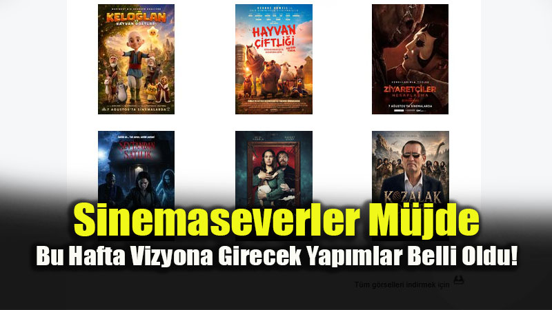 Korkudan Animasyona Beyaz Perdede Bu Hafta: 6 Yeni Film Vizyona Giriyor