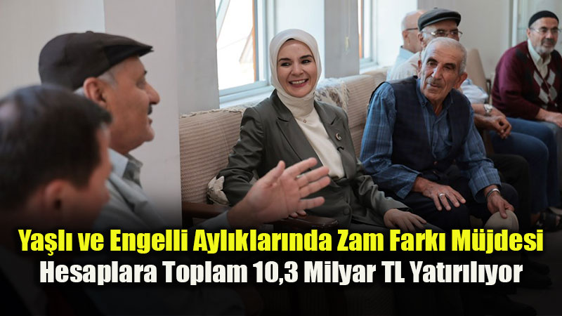 Bakan Duyurdu: A�ustos Ay� Ya�l� ve Engelli Ayl�klar� Zaml� Olarak Yat�r�lmaya Ba�land�