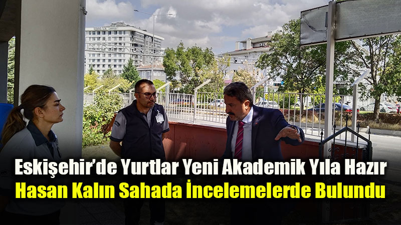 Eski�ehir�de ��renci Yurtlar� Yeni Akademik D�neme Haz�r