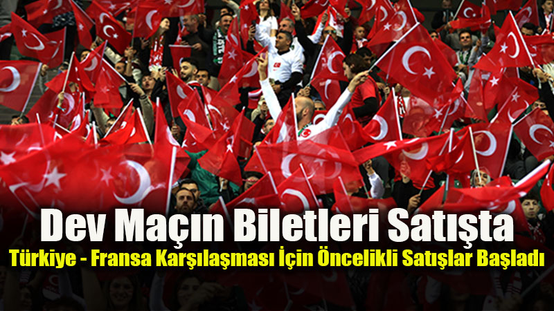 A Mill� Tak�m Kocaeli’de Fransa�y� A��rl�yor: Genel Bilet Sat�� Tarihi Netle�ti