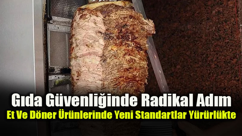 Et �r�nlerinde Yeni D�nem: Tar�m Ve Orman Bakanl��� Standartlar� Yeniledi