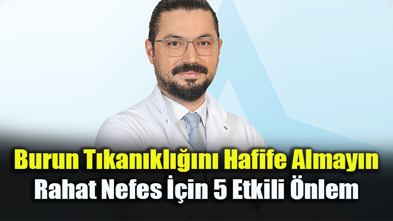 Burun T�kan�kl���n� Hafife Almay�n: Geli�ig�zel Sprey Kullan�m� T�kan�kl��� Art�r�yor