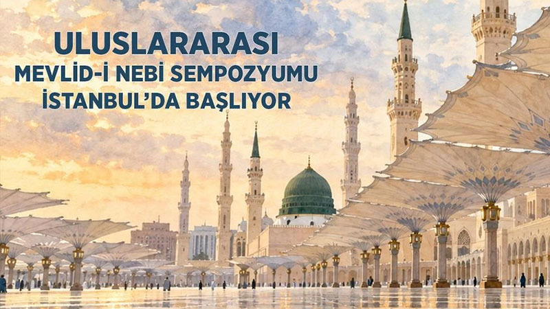 Uluslararas� Mevlid-i Nebi Sempozyumu Ba�l�yor