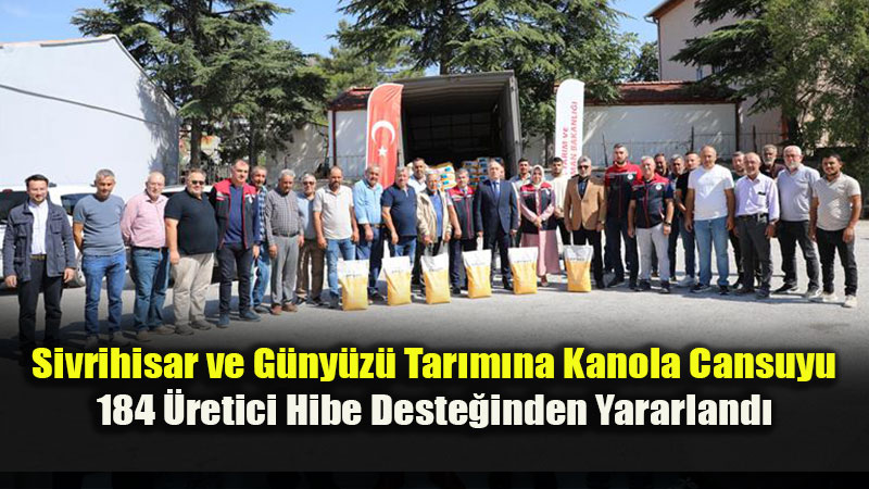 Sivrihisar ve G�ny�z� Tar�m�na Kanola Cansuyu: 184 �retici Hibe Deste�inden Yararland�