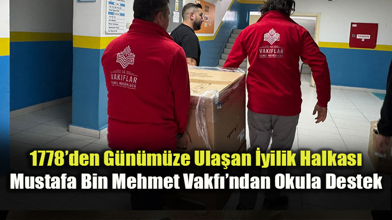 248 Y�ll�k Vak�f Gelene�i Ya�at�l�yor: �ukurhisar �lkokuluna E�itim Deste�i