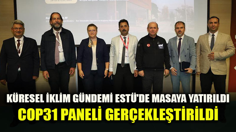 ESTEKFEST 2026�da �klim G�ndemi: Tar�mdan D�ng�sel Ekonomiye �ok Boyutlu Yakla��m