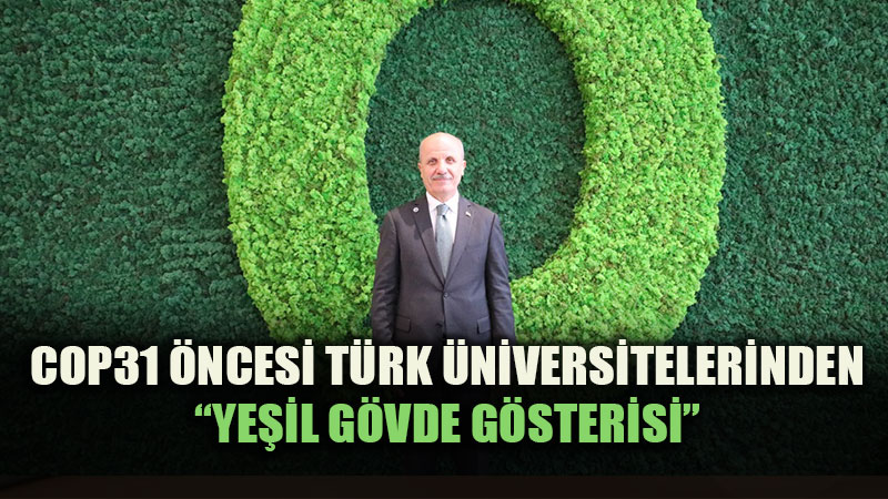 COP31 �ncesi T�rk �niversitelerinden 
