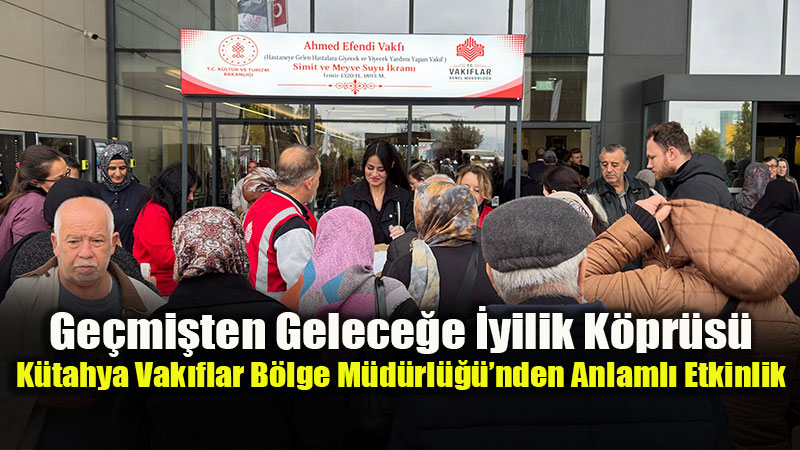 K�tahya Vak�flar B�lge M�d�rl����nden Eski�ehir�de Anlaml� Etkinlik