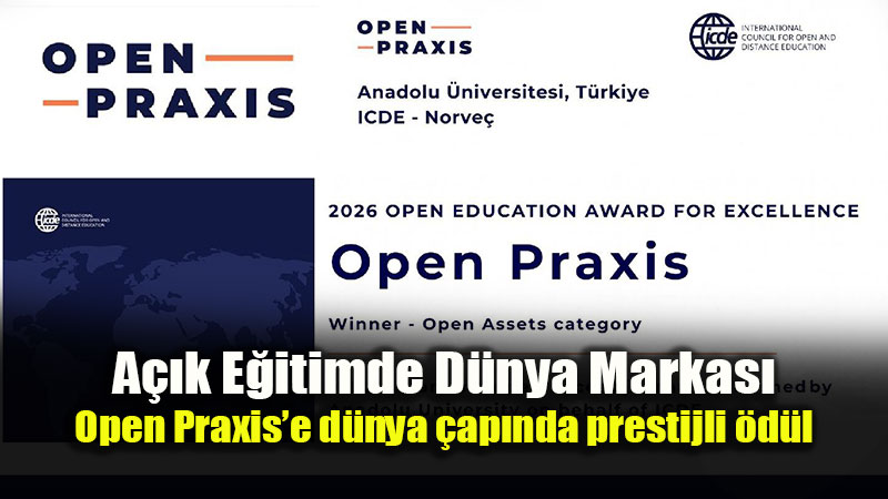 Anadolu �niversitesi Y�netimindeki Open Praxis�e K�resel �d�l!