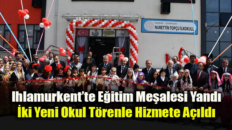 Eski�ehir’de E�itim Yat�r�mlar� H�z Kesmeden Devam Ediyor: �ki Okul Hizmete A��ld�
