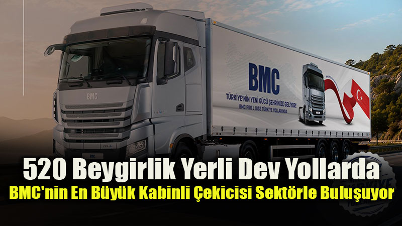BMC’nin En G��l� �ekicisi PRO L 1852 T�rkiye Turuna ��kt�