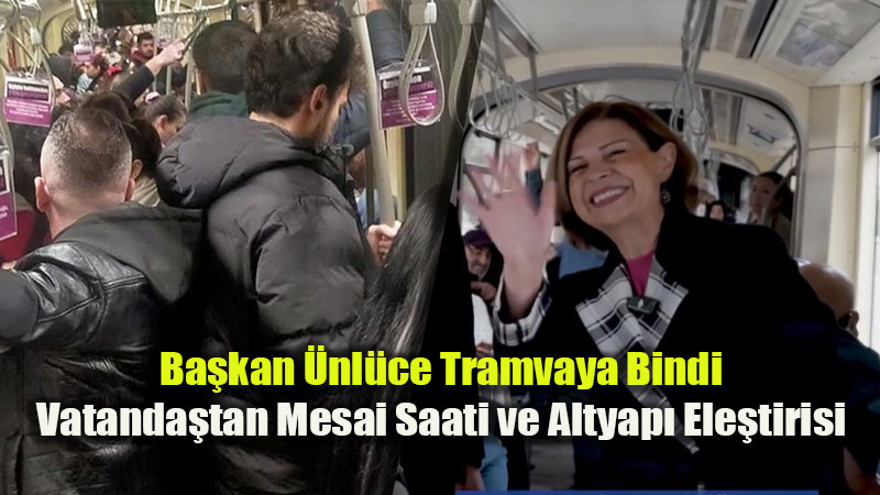 Ba�kan �nl�ce'nin Tramvay Yolculu�u Sosyal Medyada G�ndem Oldu