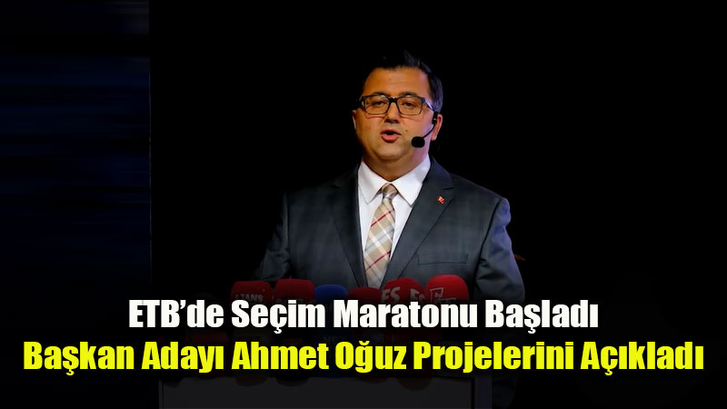 ETB Aday� Ahmet O�uz: 